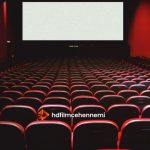 HDFilmCehennemi: Sinema Keyfinizi Artıracak Online Film İzleme Platformu