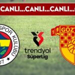 CANLI YAYIN: Fenerbahçe – Göztepe CANLI AÇIKLAMA – Sezon 2024-2025 Süper Lig 21. Hafta Maçı – Son Dakika Spor Haberleri