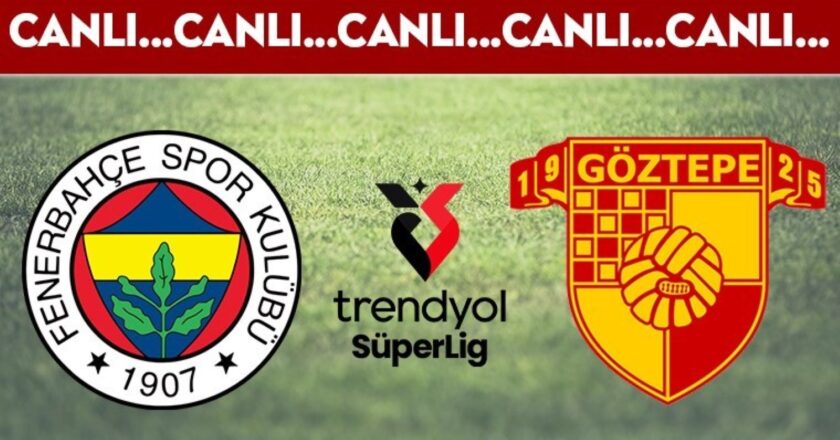 CANLI YAYIN: Fenerbahçe – Göztepe CANLI AÇIKLAMA – Sezon 2024-2025 Süper Lig 21. Hafta Maçı – Son Dakika Spor Haberleri