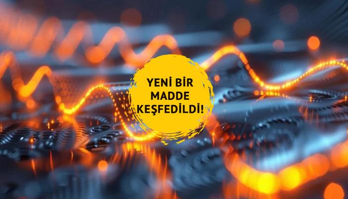 Mühendislikte devrimci buluş! Bilim adamları yeni bir madde sınıfı keşfettiler: Geleceğin materyali olabilir mi?