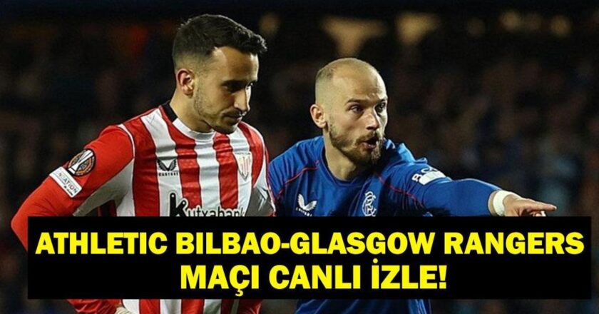Canlı Atletik Bilbao Glasgow Rangers'ı izleyin! Atletik Bilbao Glasgow Rangers hangi kanalla eşleşiyor, ne zaman? UEFA Şampiyonlar Ligi Atletik Bilbao Glasgow Rangers Maç Personeli