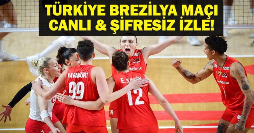 Torrye Brezilya Match Canlı İzleme | Türkiye Brasilian Voleybol Match Live Watch'un Sultanları! Vnl türkiye brezilya voleybol maçı ne zaman, hangi kanal?